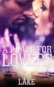 A Place for Lovers: Lake, Leisa: 9781507538265: Amazon.com: Books