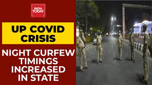 Now it's from 9 pm till 5 am. Up Covid Crisis Night Curfew Hours Extended In 10 Districts Reality Check In Crematoriums Youtube