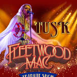 ‘TUSK’ Fleetwood Mac Tribute Show