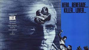 Once lived as a relentless and ruthless bandit, stealing. Blue 1968 Film Alchetron The Free Social Encyclopedia