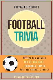 Well, what do you know? 100 Best Football Trivia Questions Answers 2020 Football Quiz Trivia Football Trivia Questions Trivia Questions And Answers