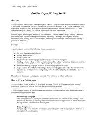 Position papers are published in academia, in politics, in law and other domains.position papers range from the simplest format of a letter to the editor through to the most complex in the form of an academic. Position Paper Writing Guide