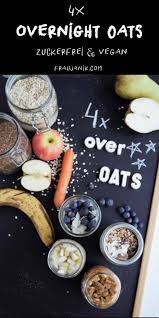 Overnight Oats 4 Gesunde Variationen Zuckerfrei Vegan Frau Janik Rezepte Smoothie Rezepte Mit Joghurt Lebensmittel Essen