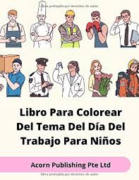 Esto se debe a que en 1882 el sindicato central de trabajadores de nueva york declaró día no laborable el 5 de septiembre y realizó una marcha obrera multitudinaria. Buy Libro Para Colorear Del Tema Del Dia Del Trabajo Para Ninos Book Online At Low Prices In India Libro Para Colorear Del Tema Del Dia Del Trabajo Para Ninos Reviews