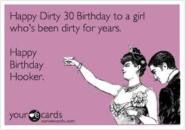 30th Birthday Quotes For Myself Funny Pin On E Cards I Have Made Myself