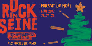 Que faire au mois d'août dans la ville des lumières ? Les Premiers Billets Pour Rock En Seine 2017 Sont En Vente Joyeux Noel Rock En Seine Festival Paris