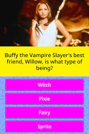 Perhaps it was the unique r. Buffy The Vampire Slayer S Best Trivia Answers Quizzclub