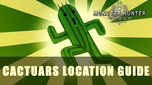 Bauble cactus is one of the ingredients that can be collected in monster hunter world. Mhw Cactuars Location Guide Fextralife