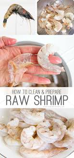 If you're a fan of shrimp, you've got plenty of company. Eating Uncooked Shrimp How To Clean Prepare Raw Fresh Shrimp