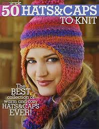 For that reason, i tend to stay away from the more complicated patterns that might require too much concentration and focus. 50 Hats Caps To Knit Knit Simple From Beginner Projects To More Advanced Designs And Techniques For Everyone Cables Lace Fair Isle And More By The Editors Of Knit Simple Magazine Acceptable 2012