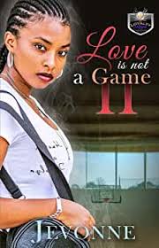 Love is Not a Game 2: Jevonne, Johnson, Kale: 9781730962462: Amazon.com:  Books