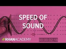 Speed Of Sound Mechanical Waves And Sound Physics Khan Academy Youtube Module 14 Sound Physics Mechanical Wave Speed Of Sound