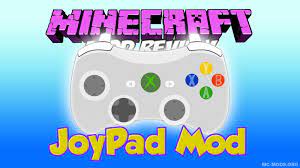 I also have minecraft on my . Joypad Mod 1 16 5 1 16 4 1 15 2 1 14 4 Mc Mods Org