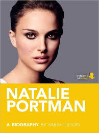 Natalie Portman: A Biography by Sarah Lilton
