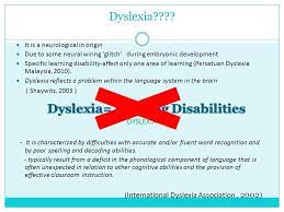 Dyslexiain malaysia 159 for example, malayalem, hindi, punjabi, and telegu. Learning Disabilities Dyslexia Ppt Video Online Download