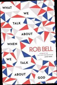 The theology of rob bell. Ebook Pdf Epub Download What We Talk About When We Talk About God By Rob Bell Book Design Book Cover Design Inspirational Quotes From Books