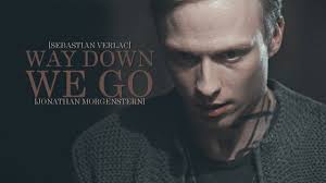 ❖Sebastian/Jonathan Story; Way Down We Go [+2x20]