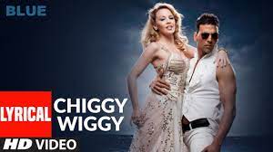 LYRICAL: Chiggy Wiggy | Blue | Kylie Minogue, Akshay Kumar | Sonu Nigam |  A.R. Rahman - YouTube