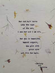 Her Red Hair Burns Like The Rays Of The Sun I See Her And I Am Lit For She Is Beautiful Beyond Compare The G Girl With Green Eyes Red Hair