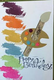 Celebrate each year of someone's life with a customized diy card. Painters Birthday Cards Happy Birthday Artist Happy Birthday Images Artist Birthday