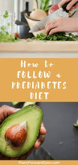 Find great diabetic recipes, rated and reviewed for you, including the most popular and newest diabetic recipes such as brochettes de poisson, crispy chicken strips. How To Follow A Prediabetic Diet Amy Gorin Nutrition