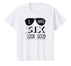 Birthday Boy T Shirt Ideas Kids 6 Year Old Shirt 6th Birthday Shirt I Make 6 Look Go Https Www Amazon Com Dp B07fnbrrbk Ref Cm Sw R Pi Dp U X Lwmtbb7fbc9dn