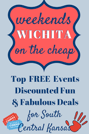 Want To Do Something Fun And Free In Wichita Ks This List Of Frugal And Free Fun Things To Do In The Wichita Area Is Fo Wichita Event Guide Free Things