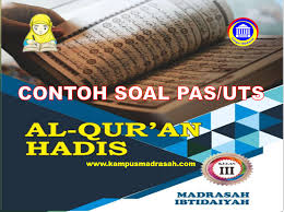 Secara etimologi, kata hadis mempunyai beberapa arti, di antaranya adalah.… soal semester 1 & 2. Soal Pas Al Qur An Hadis Kelas 3 Sd Mi Semester 1 Kurikulum 2013