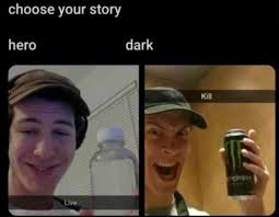That might now be your cup of tea, and if so. Choose Your Story Hero Dark Memes Video Gifs Choose Memes Story Memes Hero Memes Dark Memes