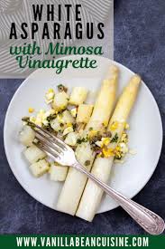 white asparagus mimosa vanilla bean cuisine recipes recipe white asparagus recipes white asparagus vegetable dishes