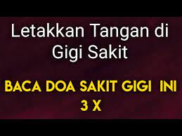 Aslmkm,, punya amalan buat ngobatin sakit gigi g? Doa Sakit Gigi Cukup Dibaca 3 Kali Dan Rasakan Manfaatnya Youtube