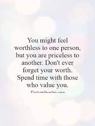 64.life is too short to waste any amount of time on wondering what other people think about you. 42 Ultimate Life Changing Quotes On Self Worth Know Your Worth Quotes Value Quotes Worth Quotes
