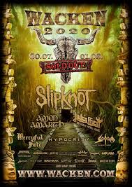 Wacken open air 2021 rescheduled for 04.08. Wacken Open Air Confirms Slipknot As Next Year S Headliner The Rockpit