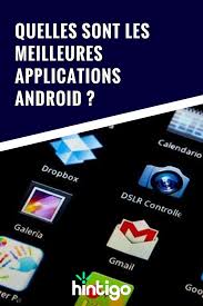 Quelles Sont Les Meilleures Applications Android Meilleur Application Android Meilleures Applications Applications Android