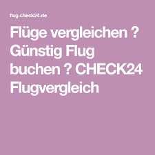 Wie du den richtigen zeitpunkt für deine buchung wählst. Fluge Vergleichen Gunstig Flug Buchen Check24 Flugvergleich Fluge Buchen Gunstige Fluge Finden Flug