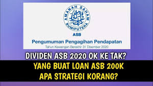Tarikh pengumuman kadar bonus dan dividen asb 2020. Dividen Asb 2020 Ok Ke Tak Yang Buat Loan Asb 200k Apa Strategi Korang Youtube