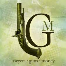 One of his earliest signature song. Lawyers Guns Money