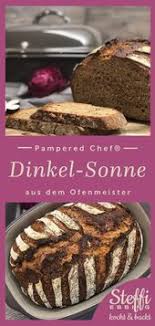 Dinkel Sonne Aus Dem Ofenmeister Von Pampered Chef Brot Backen Rezept Einfach Brot Selber Backen Rezept Brot Selber Backen