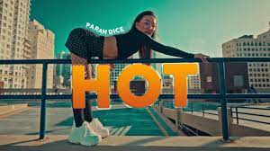 Being at or exhibiting a temperature that is higher than normal or desirable: Parah Dice Hot Official Music Video Youtube