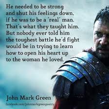 Johnmarkgreenpoetry Strong Man Quotes Man Up Quotes Intimacy Quotes
