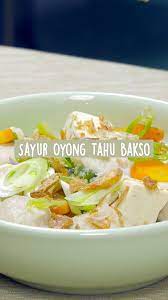 Sayur Oyong Tahu Bakso Pinterest