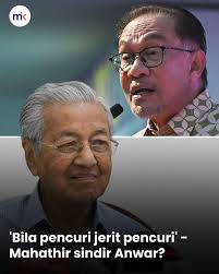 Ketika Perdana Menteri Anwar Ibrahim menegaskan pemberi rasuah tidak wajar  diangkat sebagai wira, bekas perdana menteri Dr Mahathir Mohamad tampil  berkongsi kisah pencuri ayam yang memperdaya orang ramai. Walaupun tidak  menamakan Anwar
