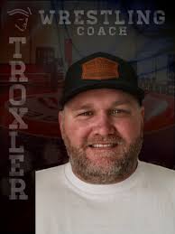 WELCOME TO THE WRESTLING PROGRAM Coach Troxler
