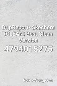 See the best & latest da hood music id codes on iscoupon.com. Dripreport Skechers Clean Best Clean Version Roblox Id Roblox Music Codes Roblox Skechers Quotes For Kids