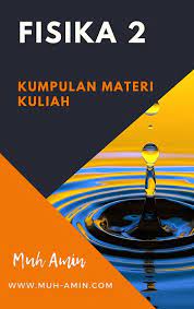 May 12, 2018 · may 12, 2018. Bahan Ajar Kuliah Fisika 2 Muh Amin Com