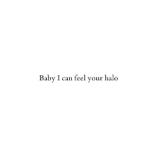 The following is a list of quotes said by the sangheili in the halo game/written series. Beyonce Halo Lyrics Liked On Polyvore Featuring Backgrounds And Quotes Beyonce Quotes Lyrics Beyonce Quotes Singer Quote