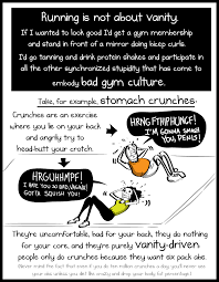 The Terrible And Wonderful Reasons Why I Run Long Distances The Oatmeal Start With Part 1 I Laughed So Good Why I Run Running Crunches