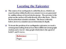 Locating The Epicenter The Source Of An Earthquake Is Called The Focus Which Is An Exact Location Within Earth Were Seismic Seismic Wave Epicenter Earthquake