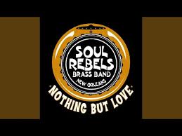 Feels like the rebels 4. Soul Rebels Brass Band 504 K Pop Lyrics Song