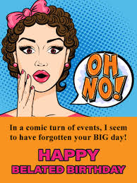 Pop Art Comic Funny Happy Belated Birthday Card For Her Birthday Greeting Cards By Davia Happy Belated Birthday Belated Birthday Belated Birthday Card